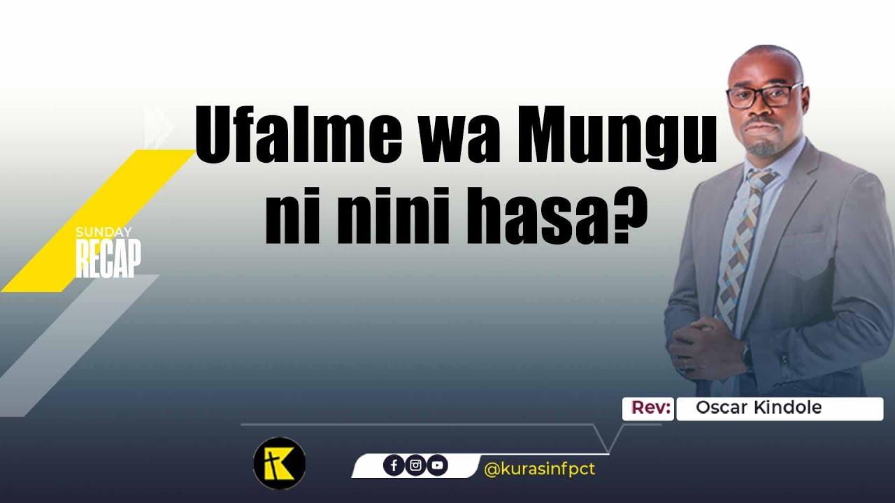 Ufalme wa Mungu ni nini hasa? || Mch. Oscar Kindole