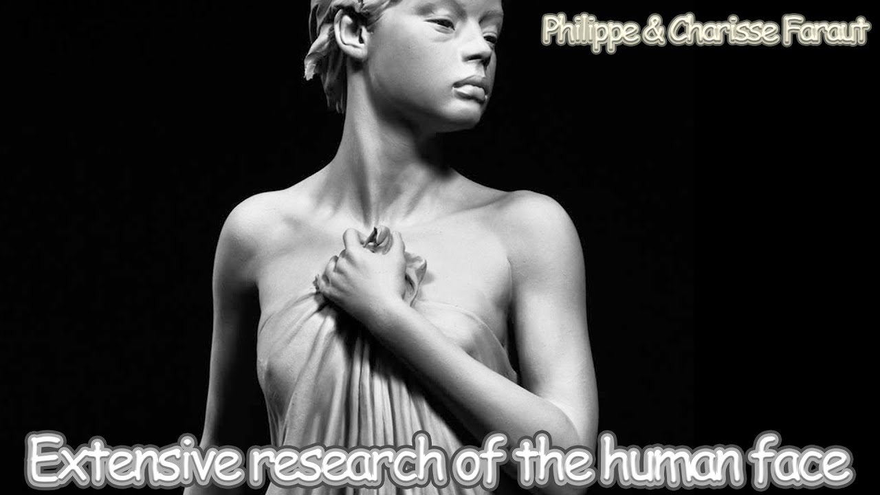 Extensive research of the human face, Philippe & Charisse Faraut.