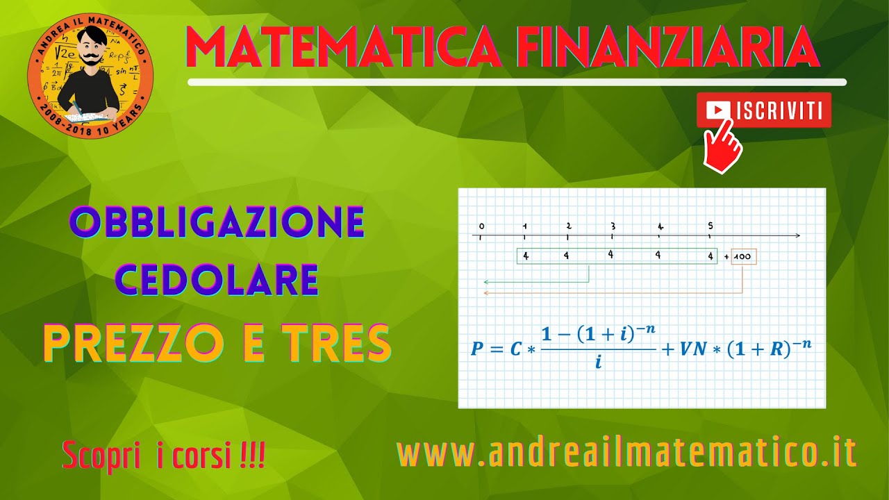 OBBLIGAZIONI CEDOLARI - Prezzo e TRES  Matematica Finanziaria