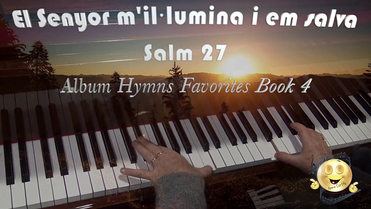 El Senyor m'il·lumina i em salva. Salm 27. Album Hymns Favorites Book