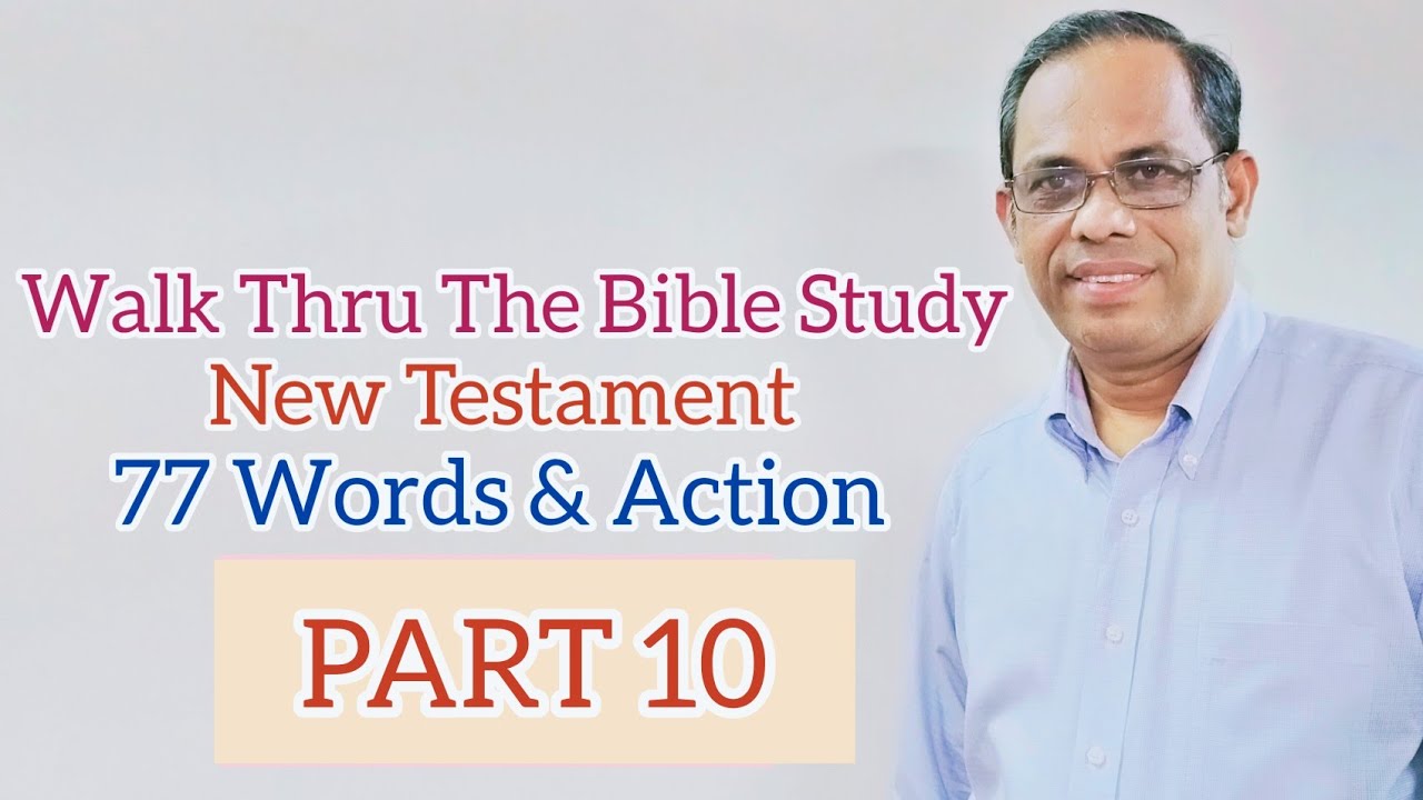 Walk Thru The Bible Study (Malayalam) || New Testament || PART 10 || Pr. Benni Mathew