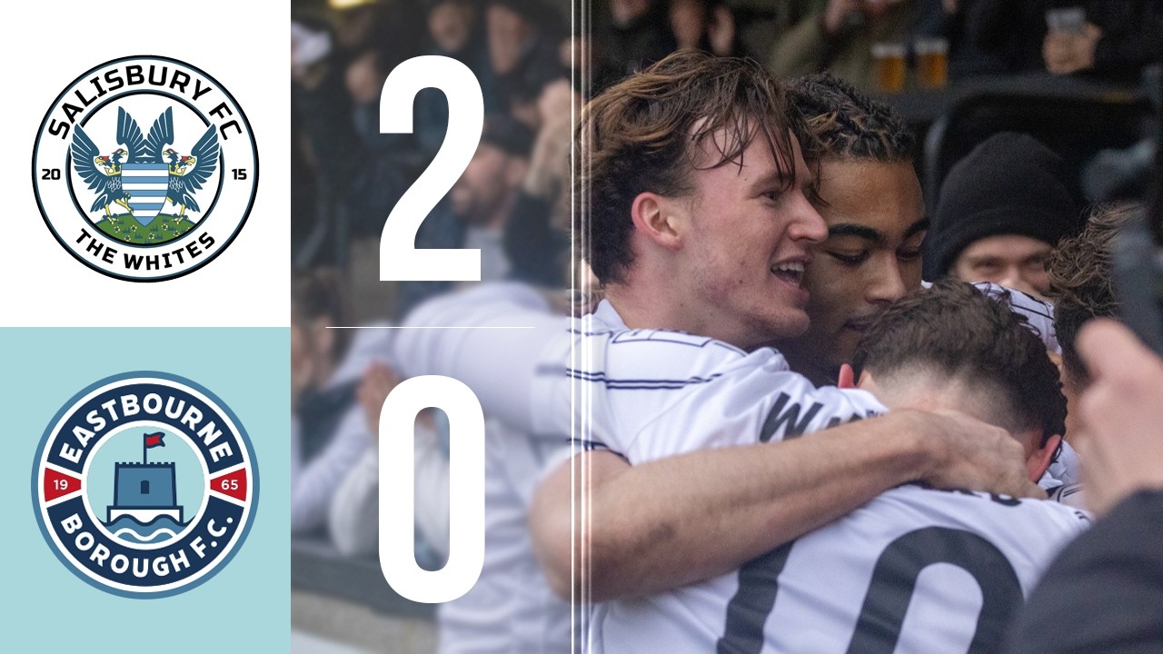 Salisbury FC vs Eastbourne Borough | EXTENDED HIGHLIGHTS 💫
