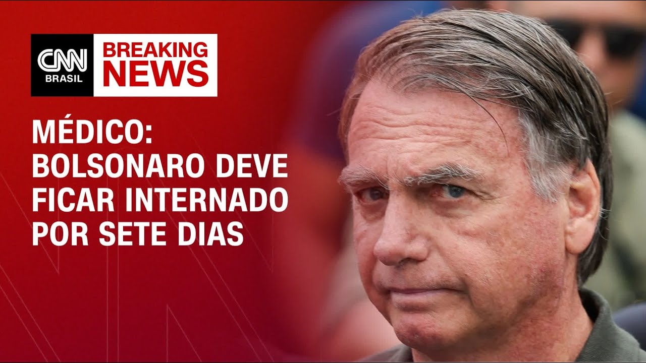 Bolsonaro deve ficar internado por sete dias, diz médico | BASTIDORES CNN