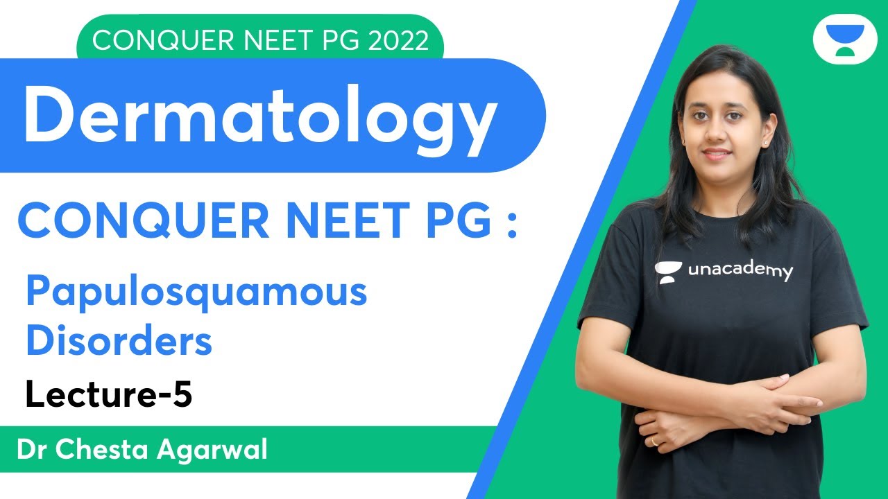 Conquer NEET PG 2022: Papulosquamous Disorders | Dermatology | Let's Crack NEET PG | Dr.Chesta