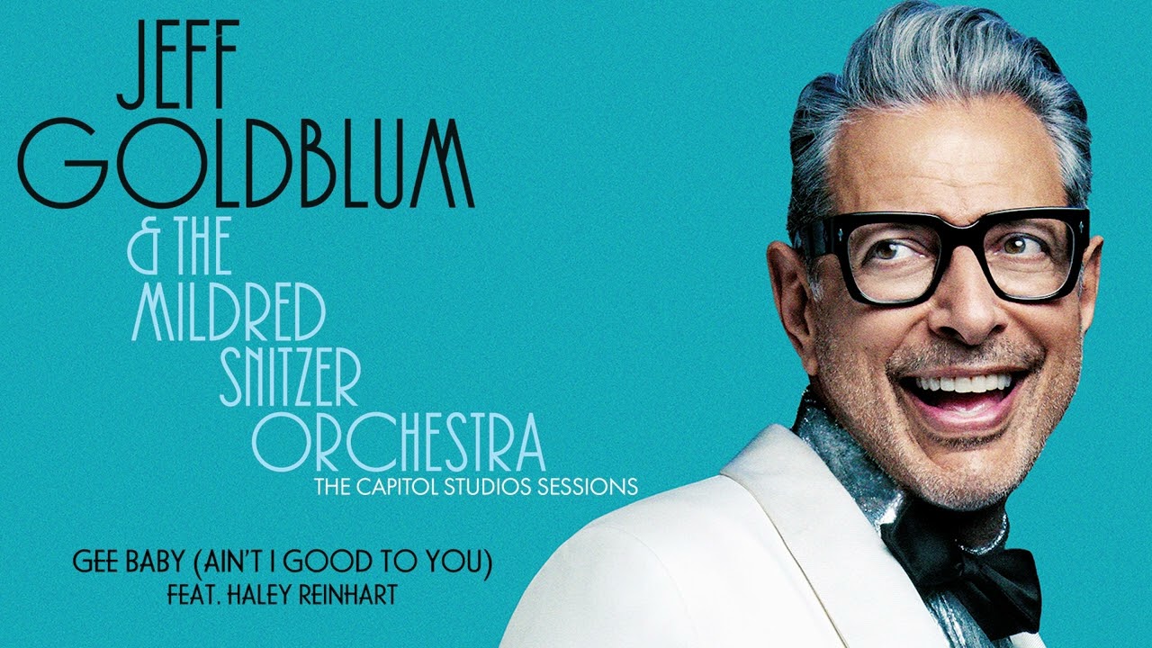 Jeff Goldblum & The Mildred Snitzer Orchestra - Gee Baby (Ain't I Good to You) (Official Live Audio)