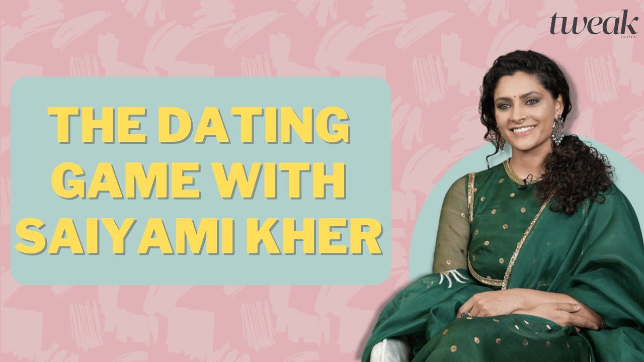 Saiyami Kher says she's old-school when it comes to love | The dating game with Saiyami Kher