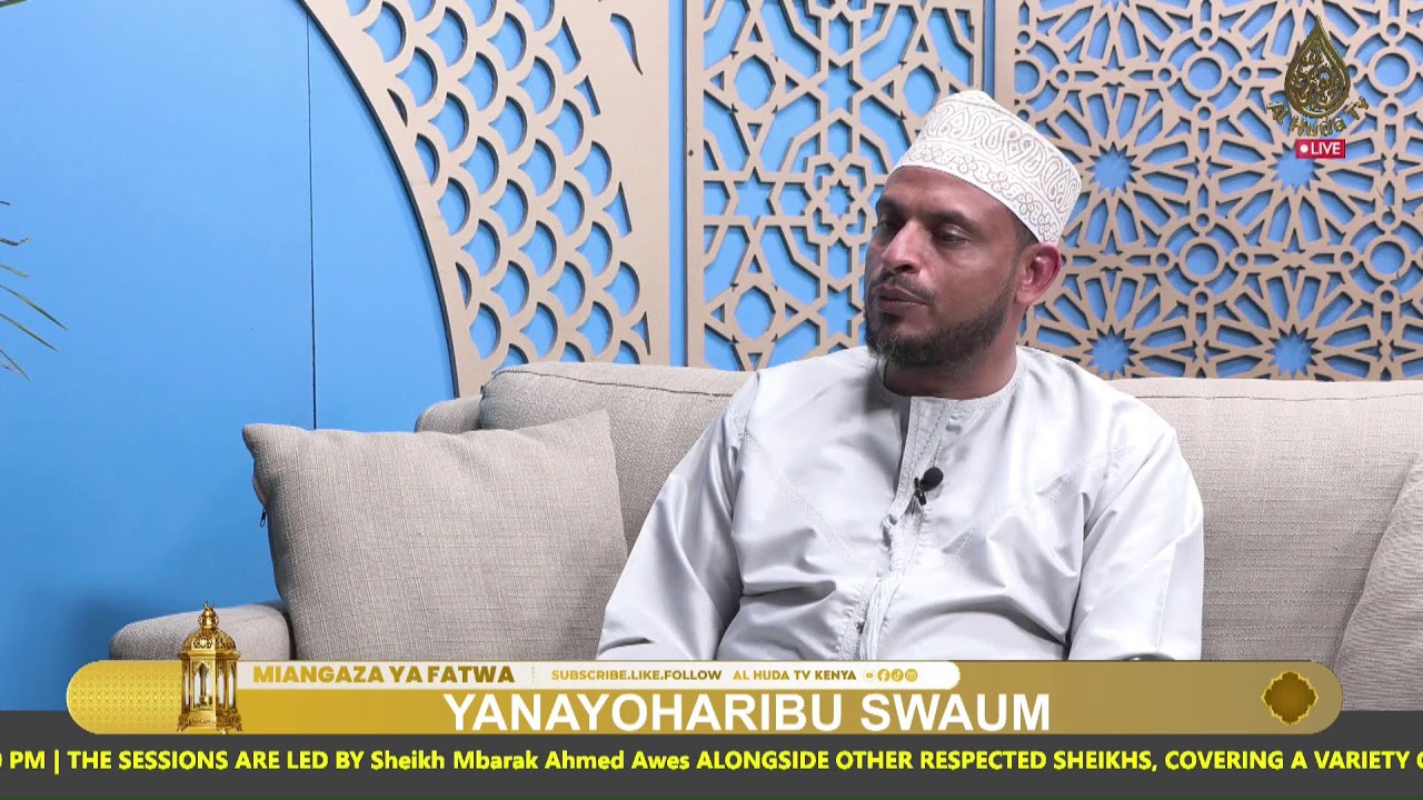 MIANGAZA YA FATWA || YANAYOHARIBU SWAUM || NUR SAID || SHEIKH MBARAK AHMED AWES