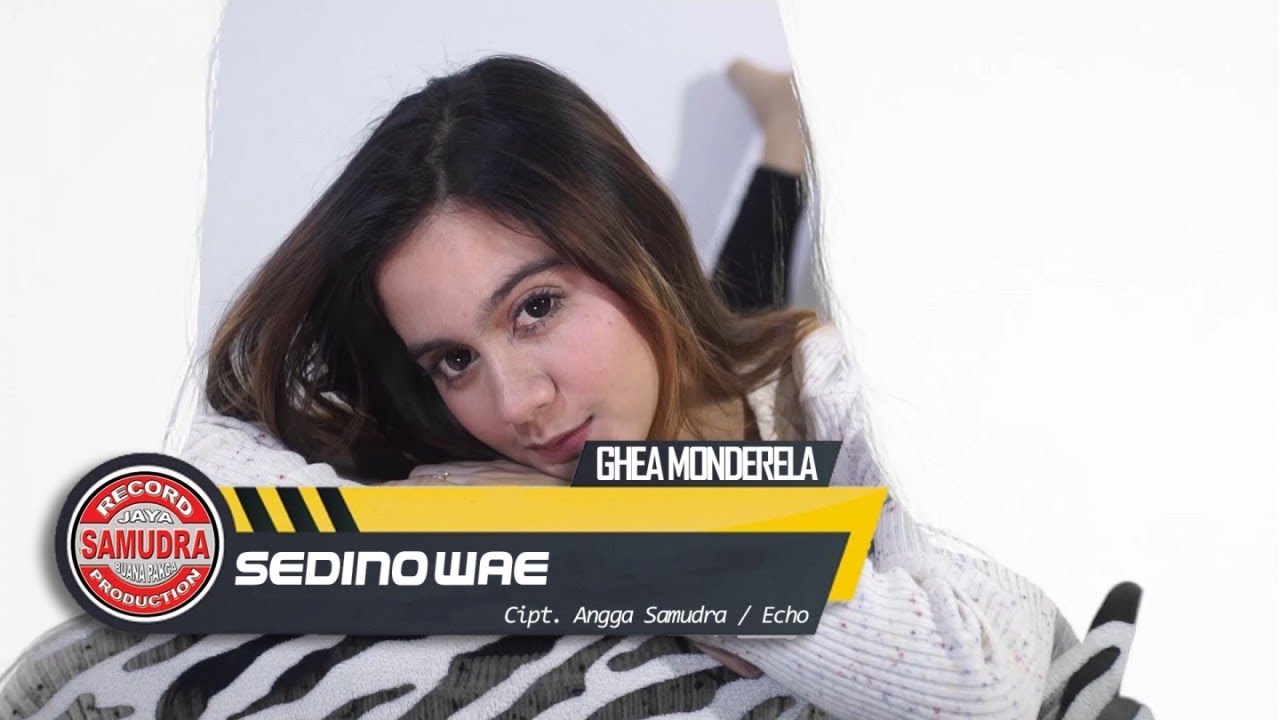 Ghea Monderela - Sedino Wae (Official Music Video)