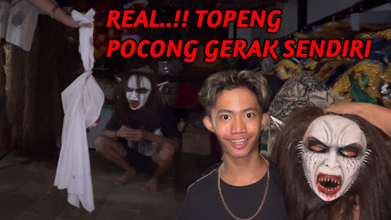 REAL..!! TOPENG POCONG GERAK SENDIRI..?!