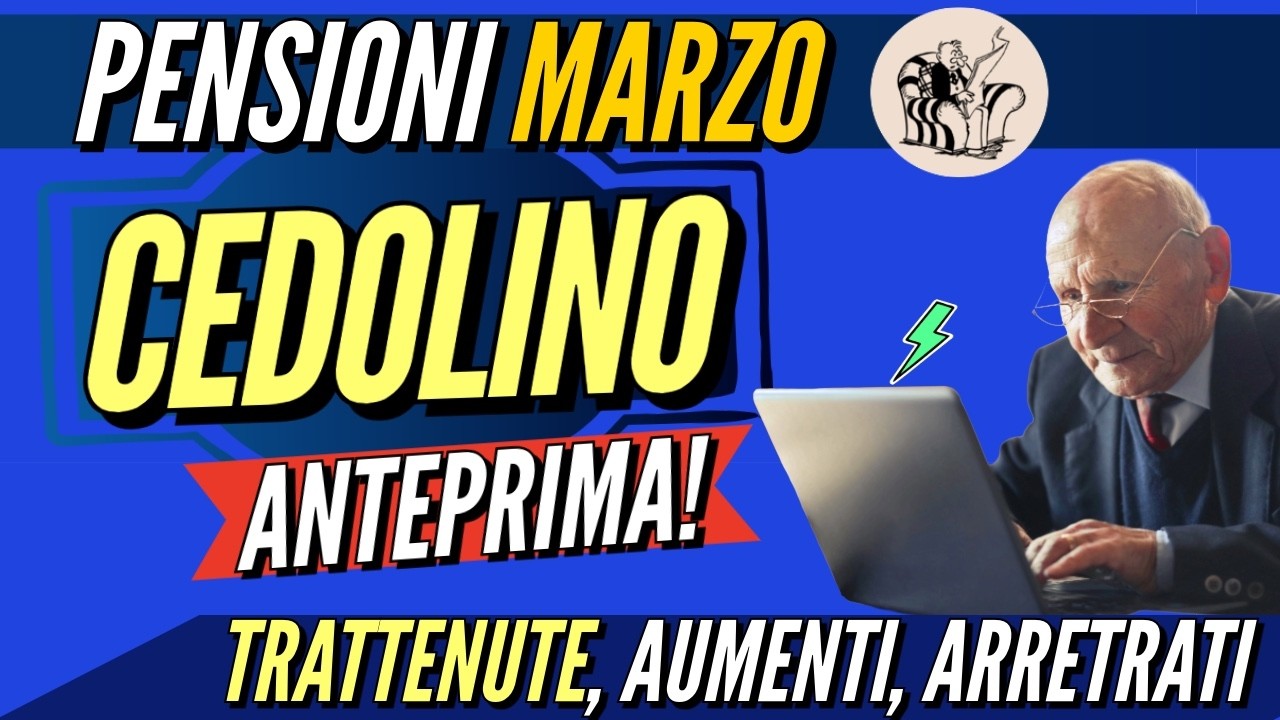 PENSIONI 👉 ANTEPRIMA CEDOLINO MARZO 2026: IL PIÙ ATTESO! AUMENTI, ARRETRATI E TAGLI