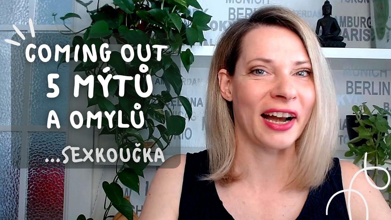 COMING OUT - 5 MÝTŮ A OMYLŮ / Kde ho všude (ne)děláme?