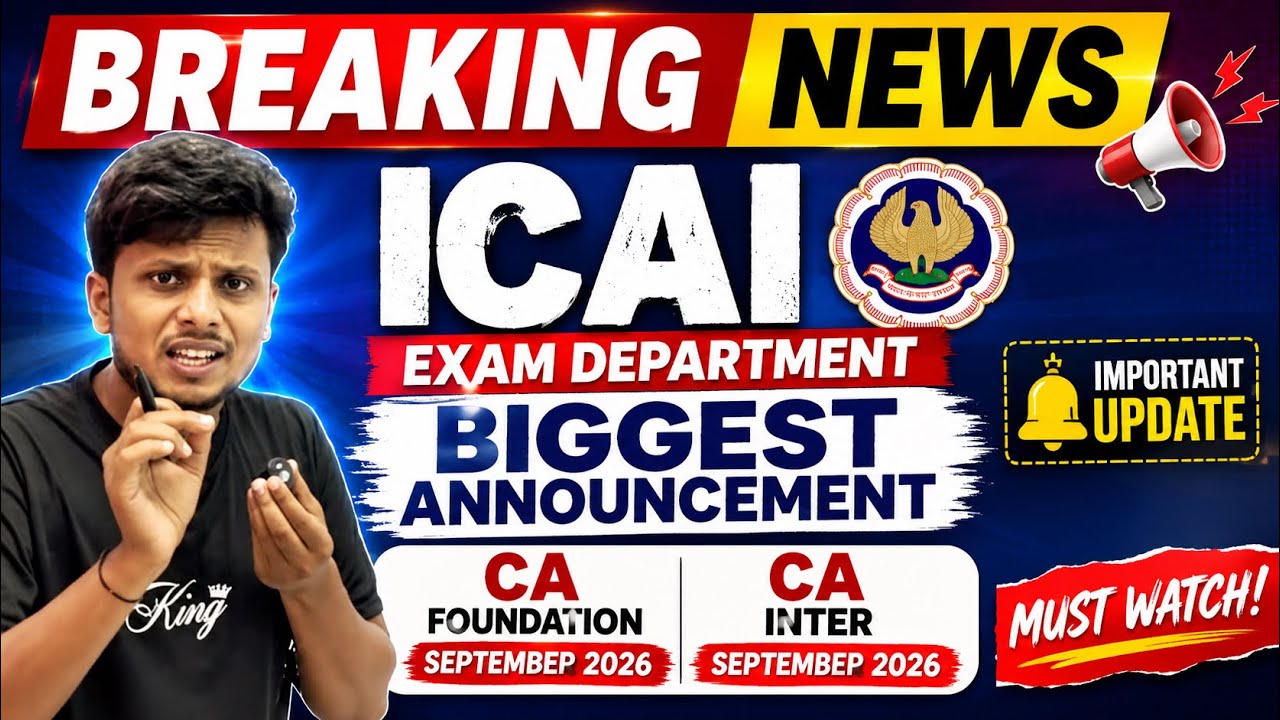 Breaking News | ICAI Exam Department official Announcement Released CA inter & Foundation Sep 2026 