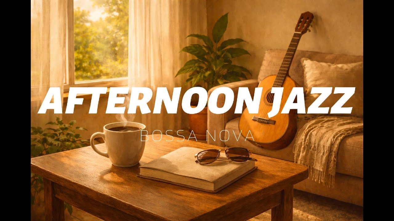 Soft Afternoon Breeze ☕ Cozy Bossa Nova Jazz for Relaxing, Working & Unwinding
