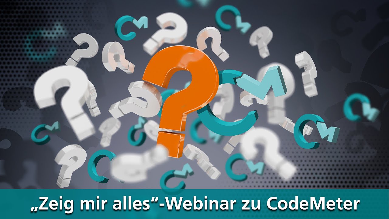 „Zeig mir alles“-Webinar zu CodeMeter