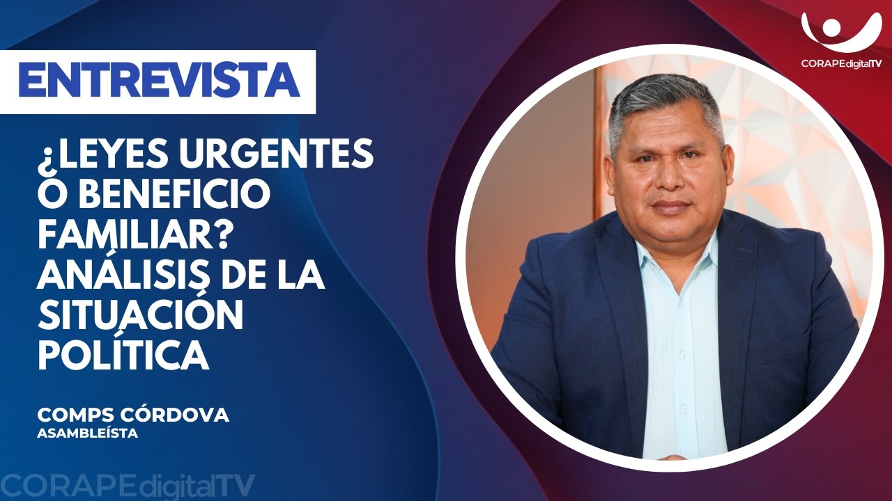 #Entrevista | Comps Córdova, asambleísta