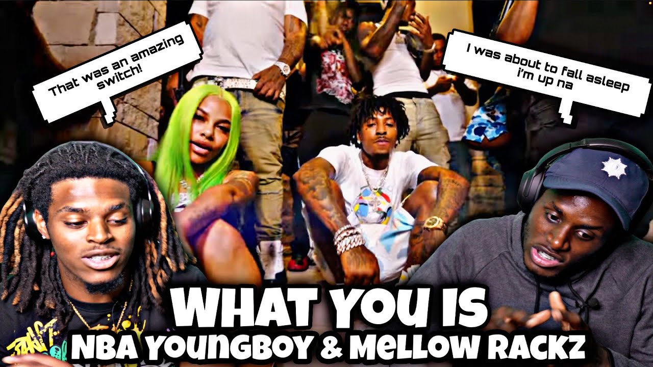 MELLOW WENT HARD! | NBA YoungBoy & Mellow Rackz - What You Is (Official Video) REACTION