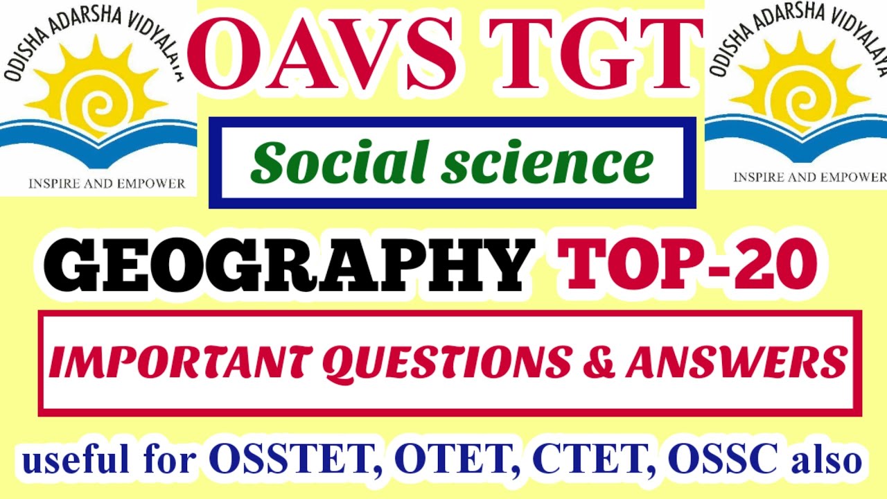 Geography|Top-20|part-1|Expected Questions and answers||oavs, osstet, otet, ossc|oavs social science