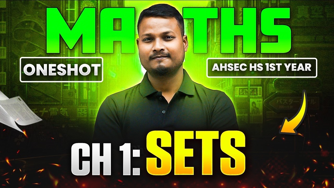 AHSEC HS Class 11 MATHS 📚 Chapter 1 : SETS 📖 In One Shot🔥1st Unit Test MATHS 💯 #ahsec #asseb #maths