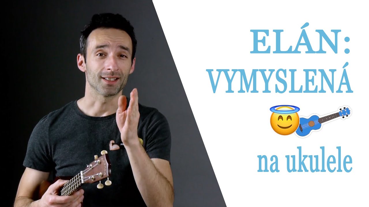 Elán: VYMYSLENÁ | Jednoduchý ukulele návod (tutorial) aj pre začiatočníkov s akordami C F G a