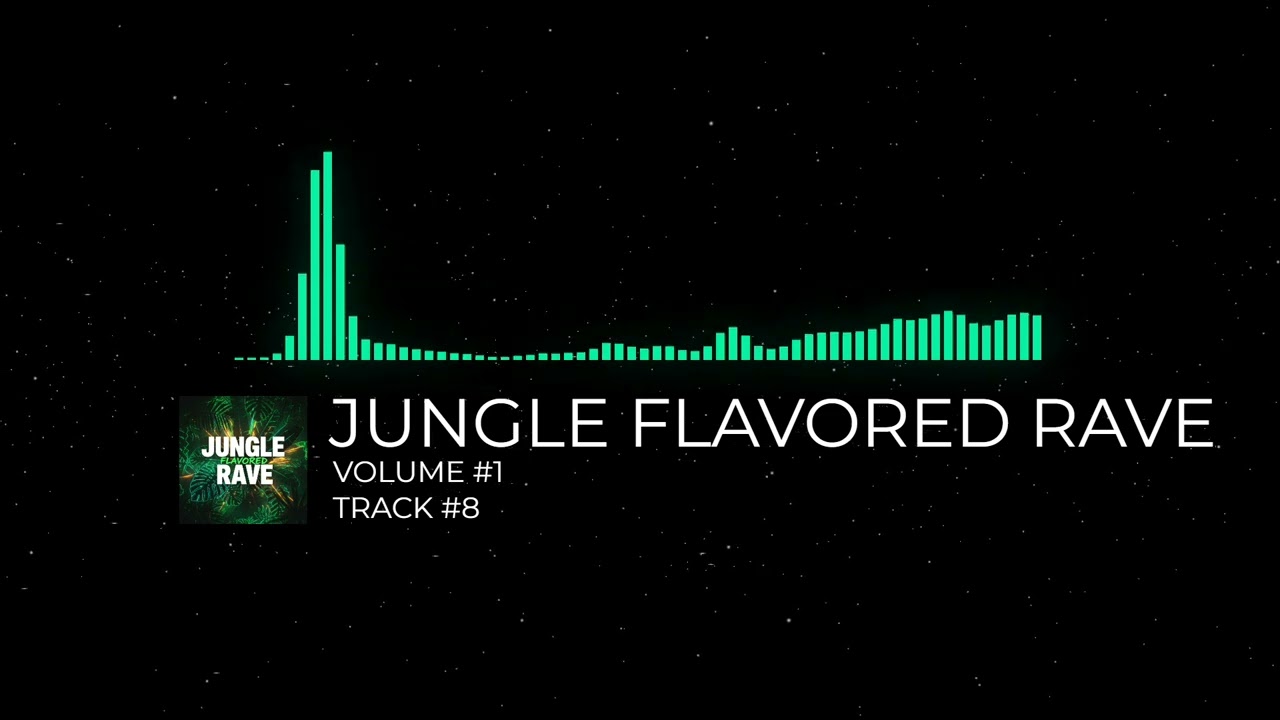 JUNGLE FLAVORED RAVE - [VOLUME #1] [TRACK #8]