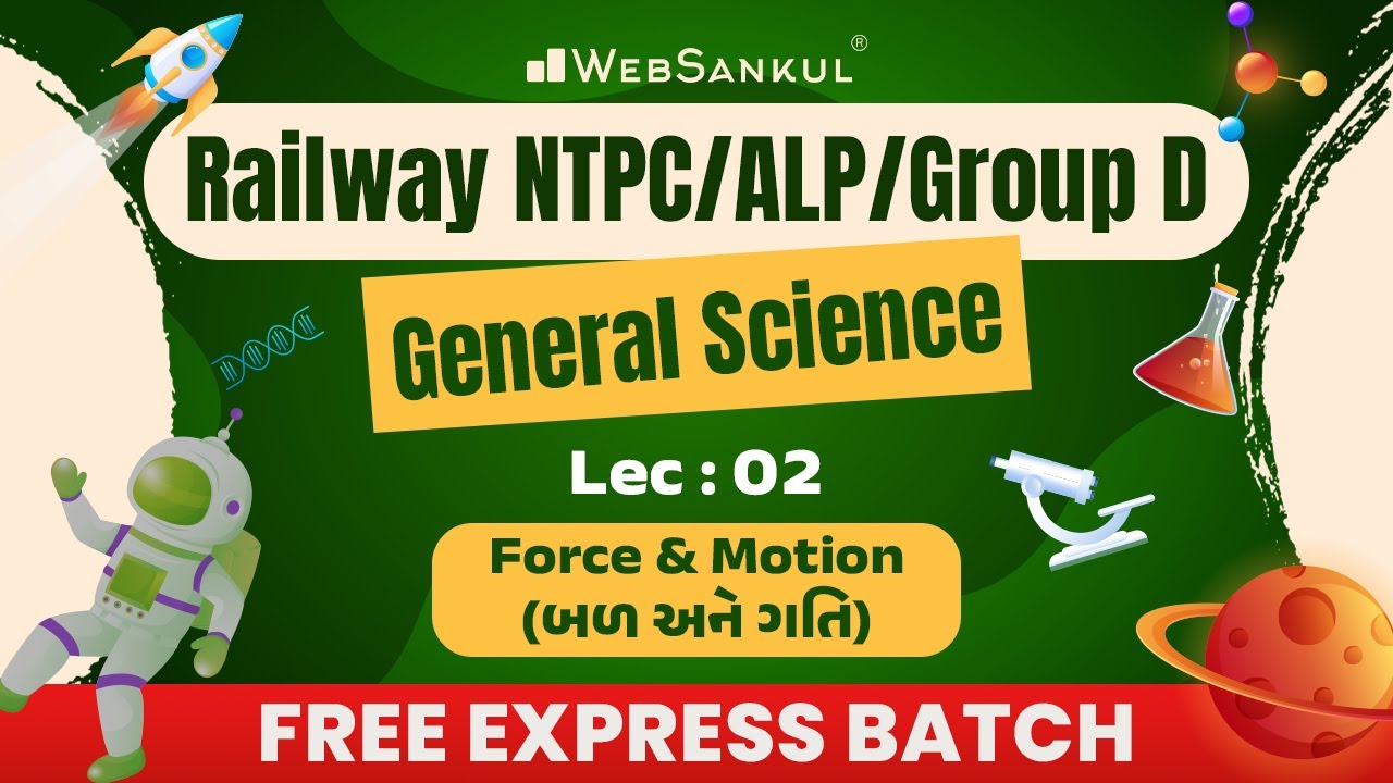 Lec 02 | General Science | Force & Motion | બળ અને ગતિ | Railway NTPC | Group D | ALP | WebSankul