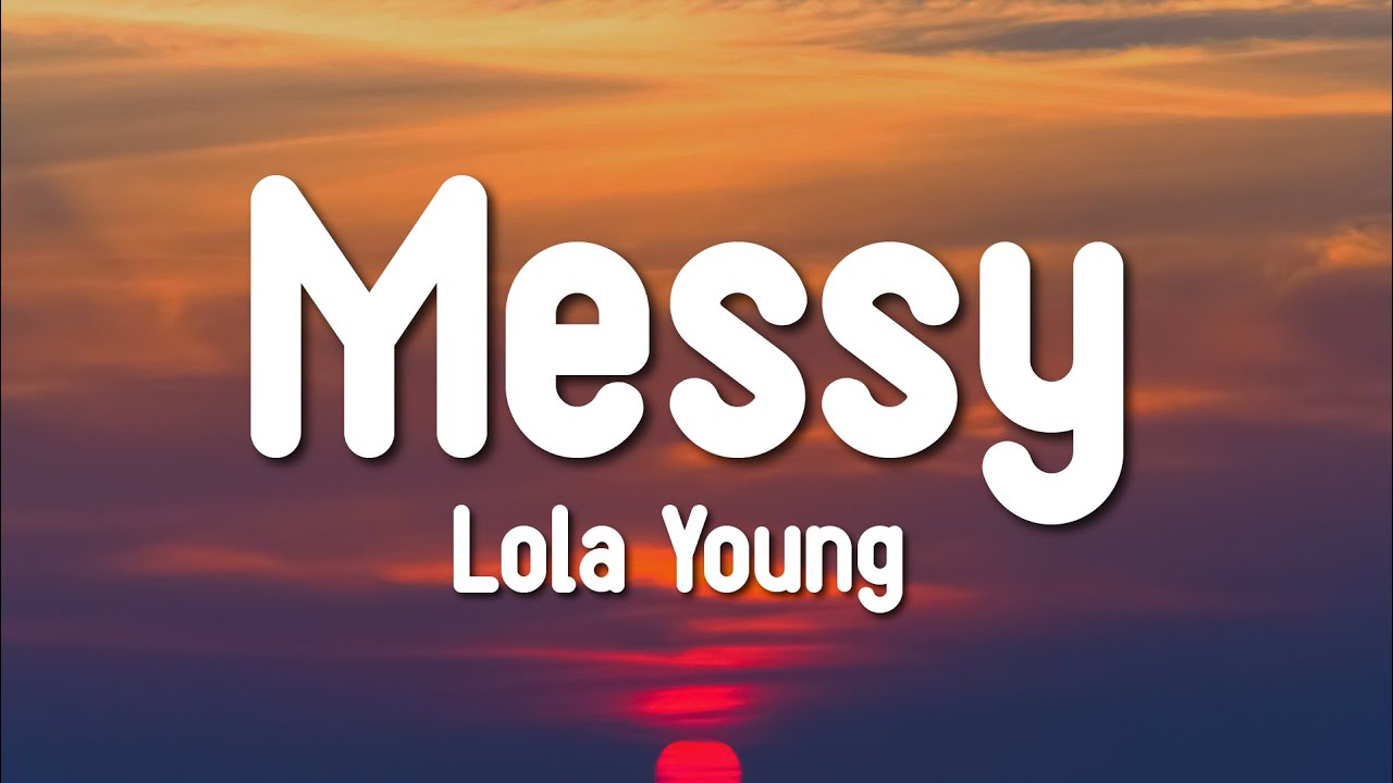 Lola Young - Messy (Lyrics)