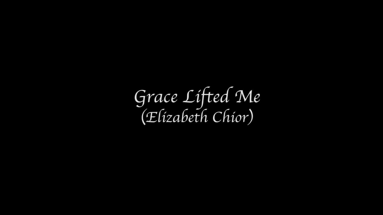 Grace Lifted Me