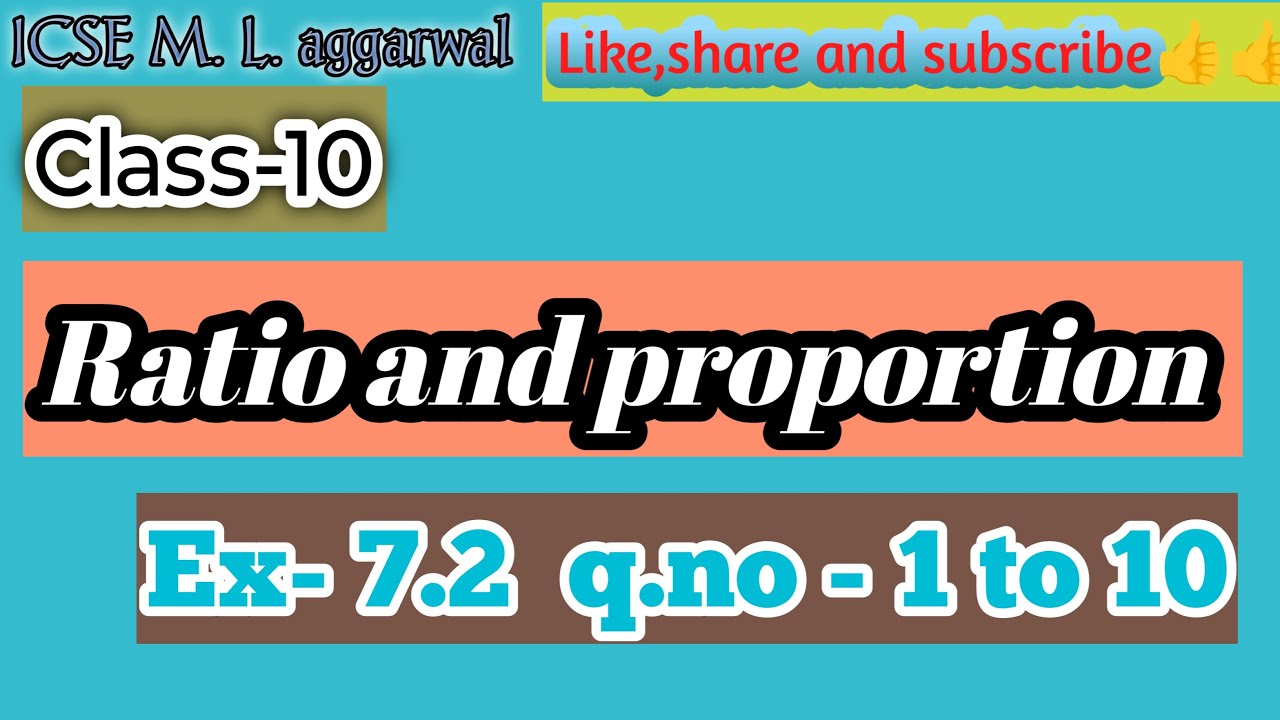 Class-10 M.L.aggarwal chapter-7 Ratio and proportion| Ex-7.2 q.no 1 to 10 full solution