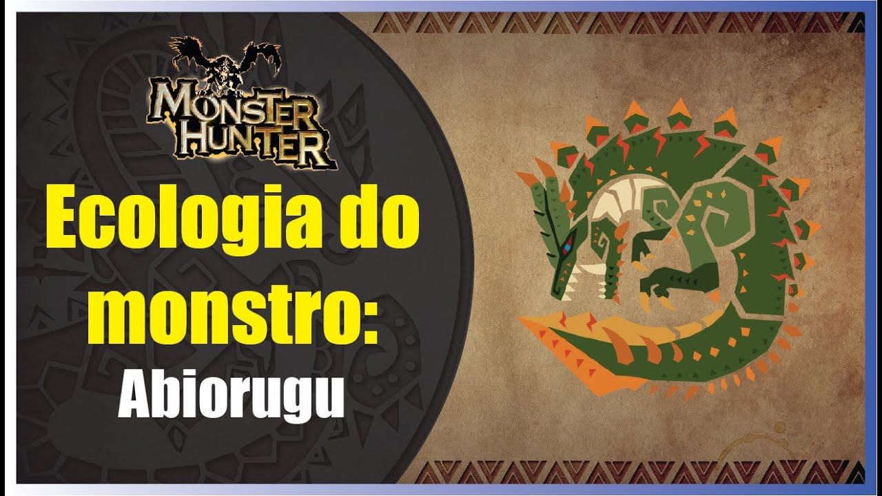 Ecologia do monstro: Abiorugu