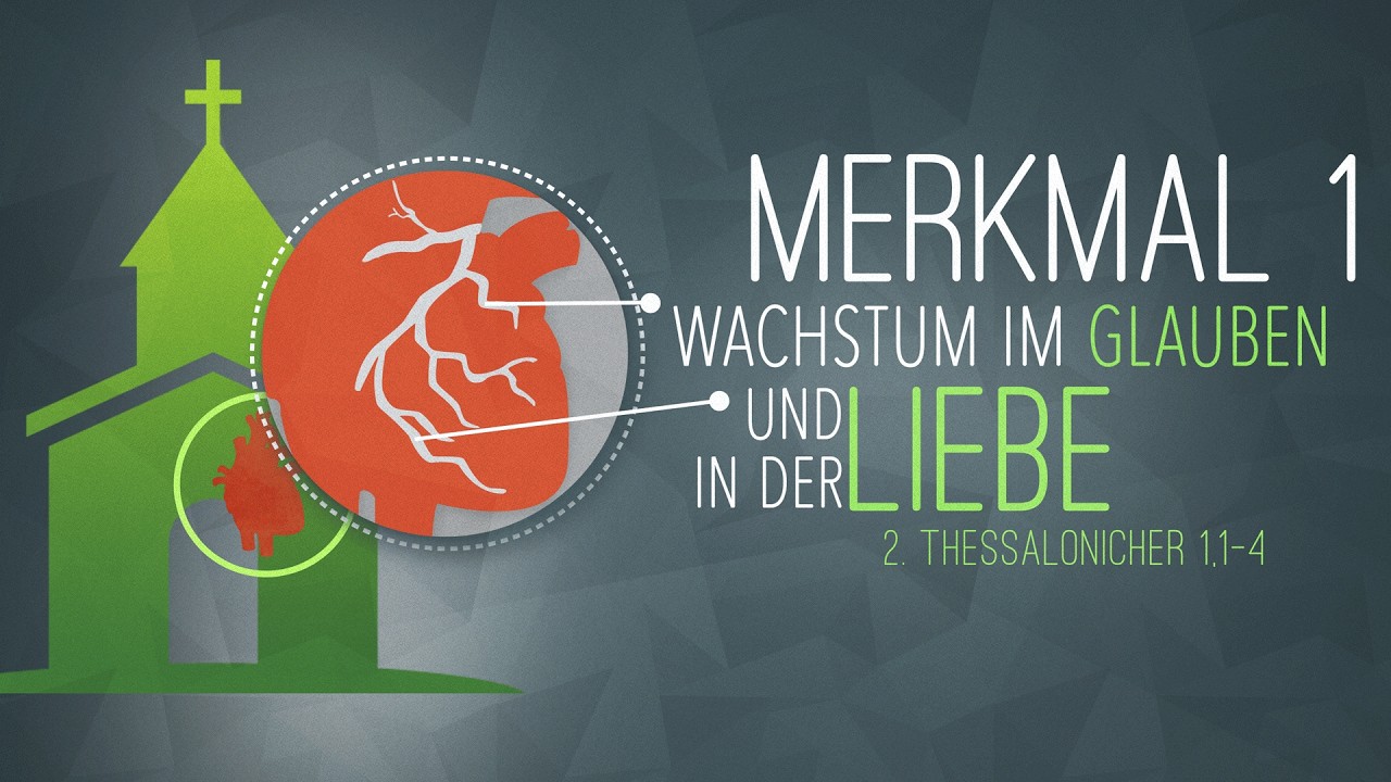 Merkmal 1: Wachstum im Glauben und in der Liebe