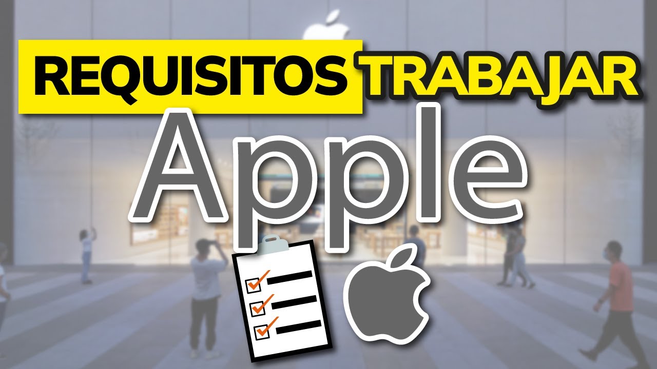 ➡️ Requisitos para TRABAJAR en APPLE (2026)