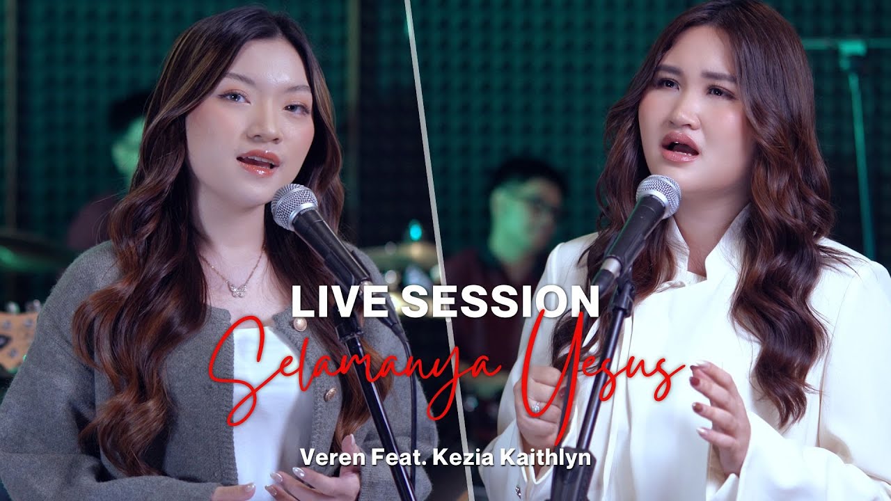VEREN & KEZIA KAITHLYN - SELAMANYA YESUS (LAGU BARU)