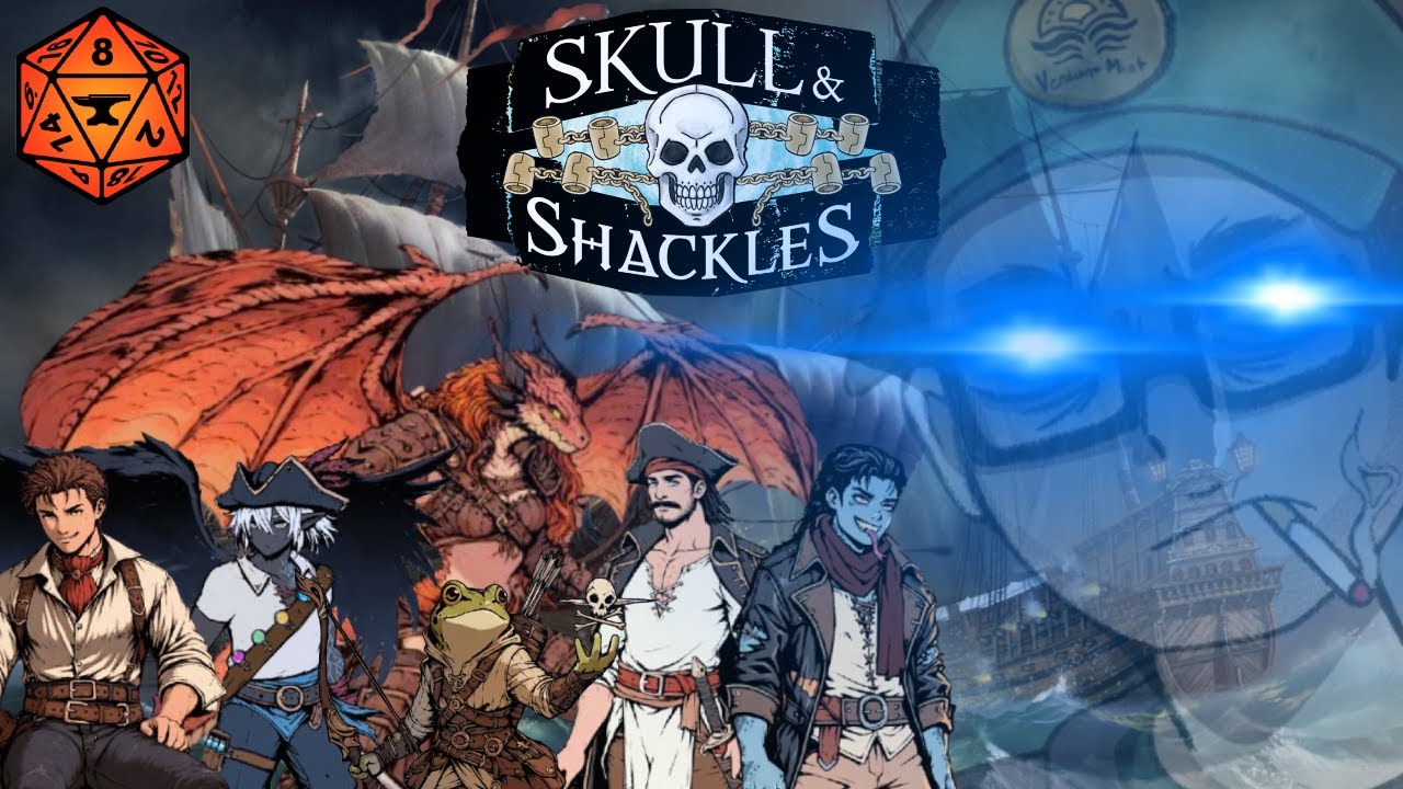 We Be Pirates - Skull and Shackles - Episode 29
