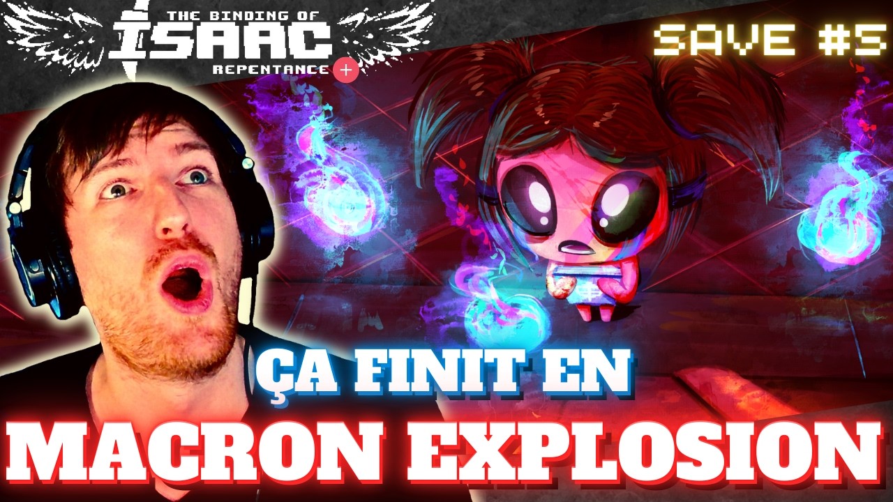 ÇA FINIT EN MACRON EXPLOSION ! | Binding Of Isaac Repentance