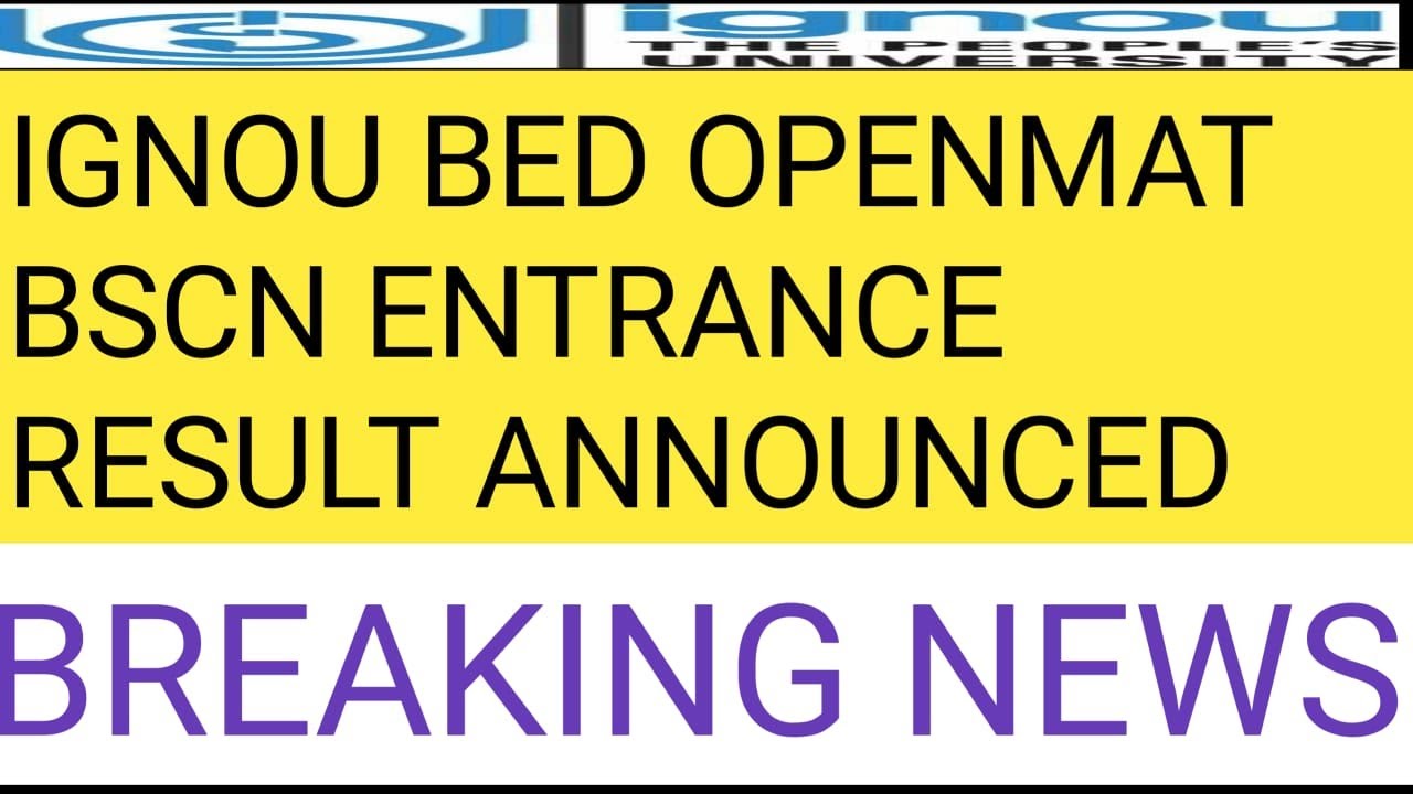 ignou openmat 2021 result.ignou bed result 2021.ignou bscn result 2021.