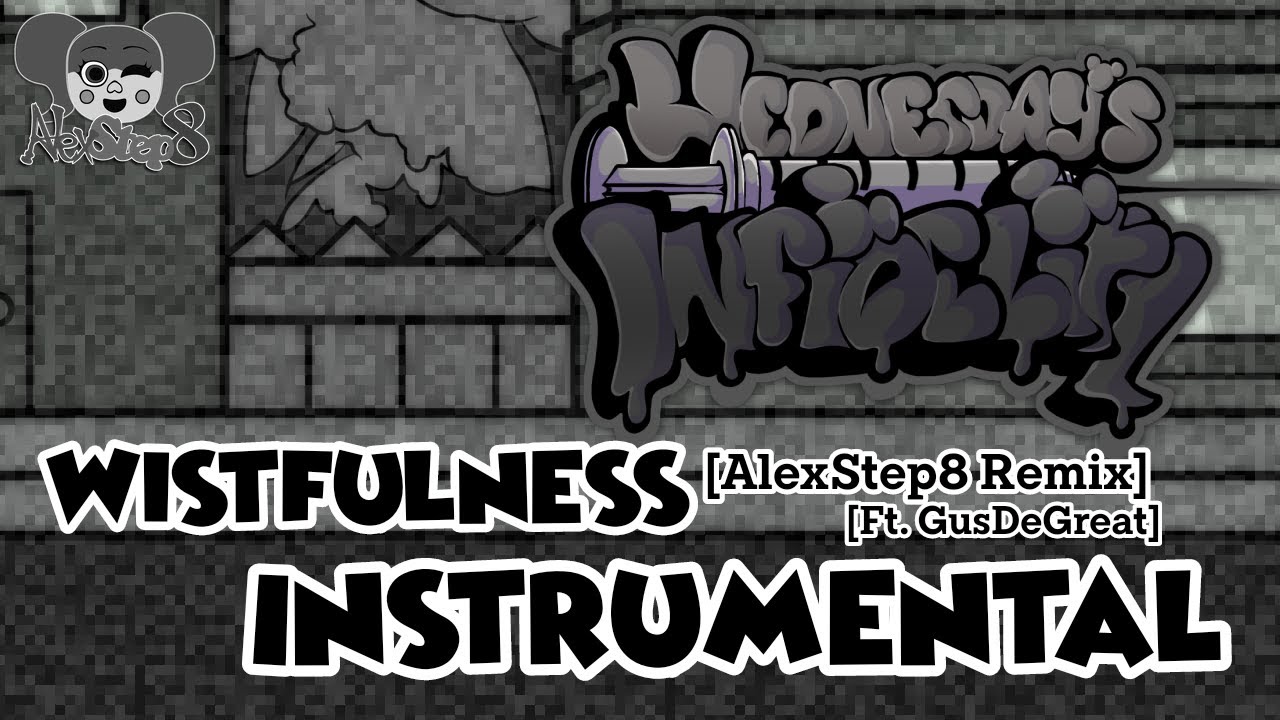 Wistfulness [AlexStep8 Remix] (Instrumental Ft. @GusDeGreat) | Wednesday's Infidelity UST