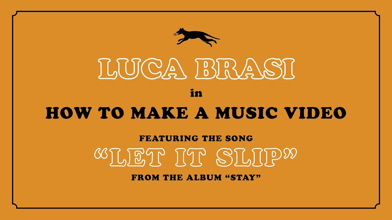 LUCA BRASI - Let It Slip (OFFICIAL VIDEO)