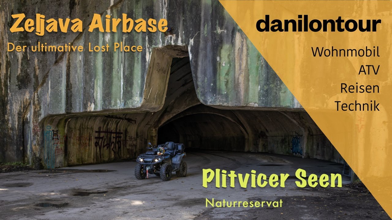 Kroatien Plitvicer Seen Zeljava Air Base Lost Place Flugzeugkaverne Plitvicka Jezera Wohnmobil ATV