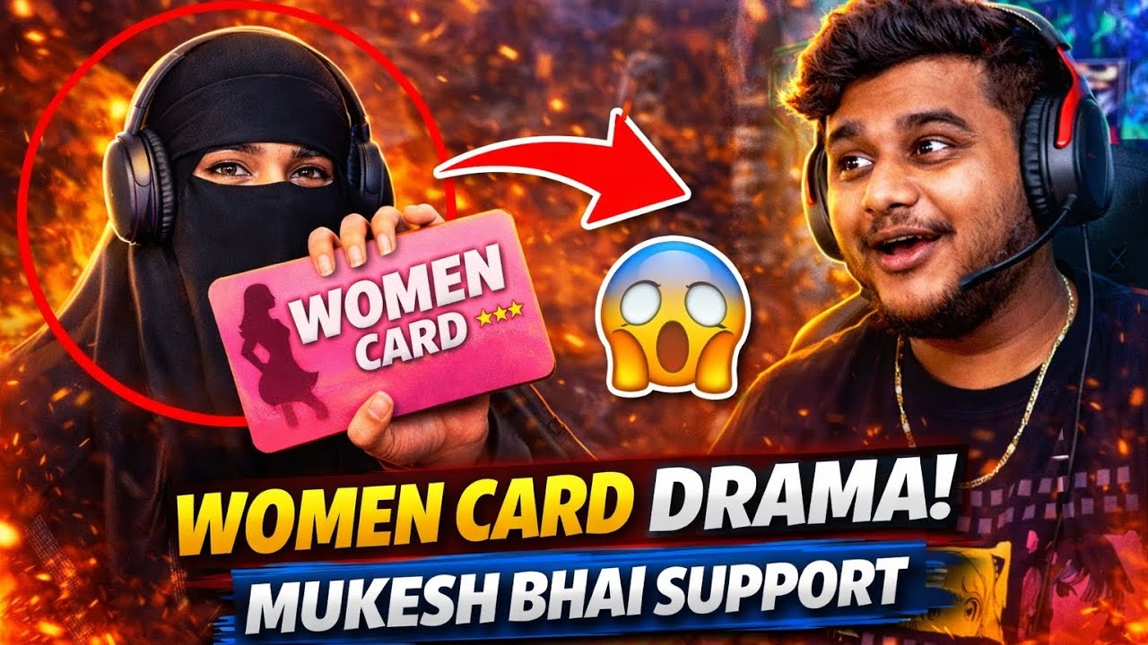 “Women Card Drama Exposed! | Mukesh Bhai Support”@IM-MukeshYt @Aashiislive @SnehilopGaming 