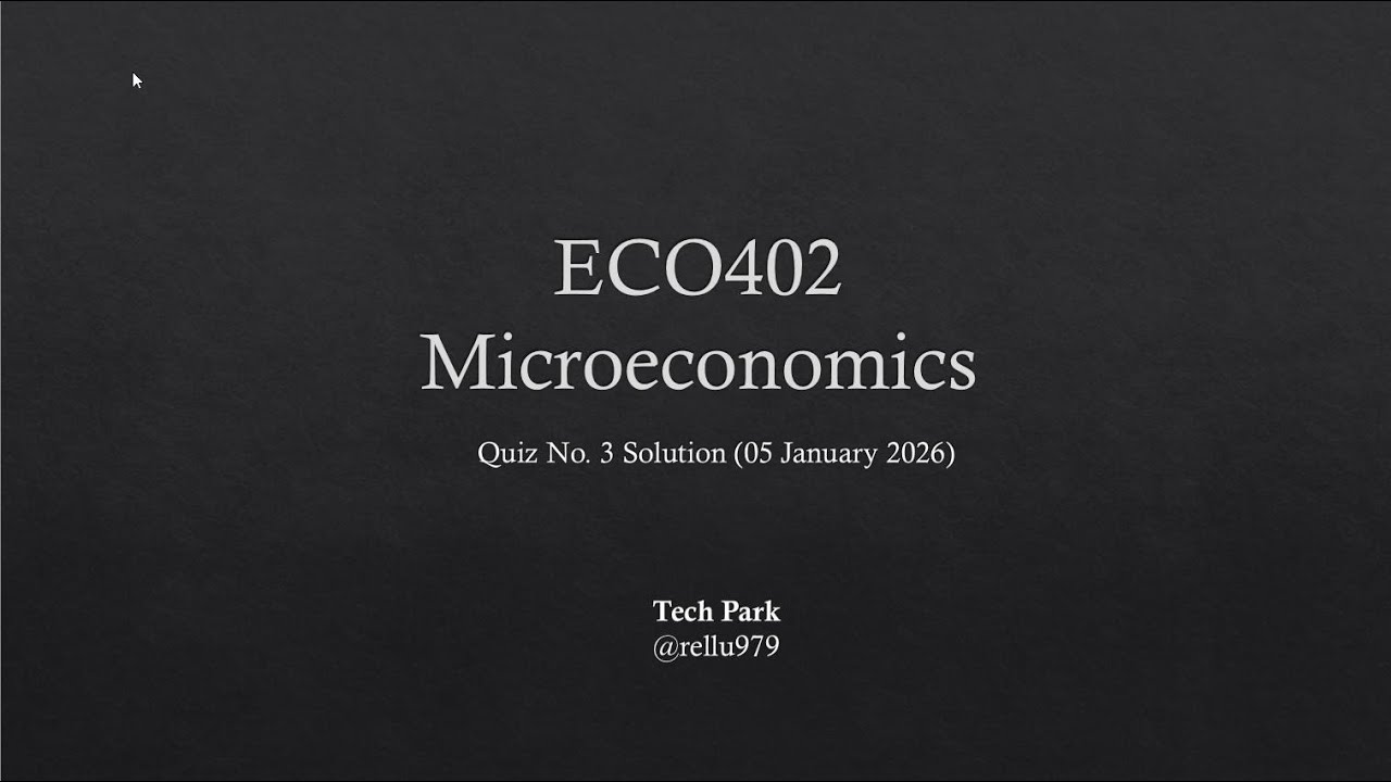 ECO402 Quiz 3 Solution 2026 | Intermediate Microeconomics | 100% Correct Answers
