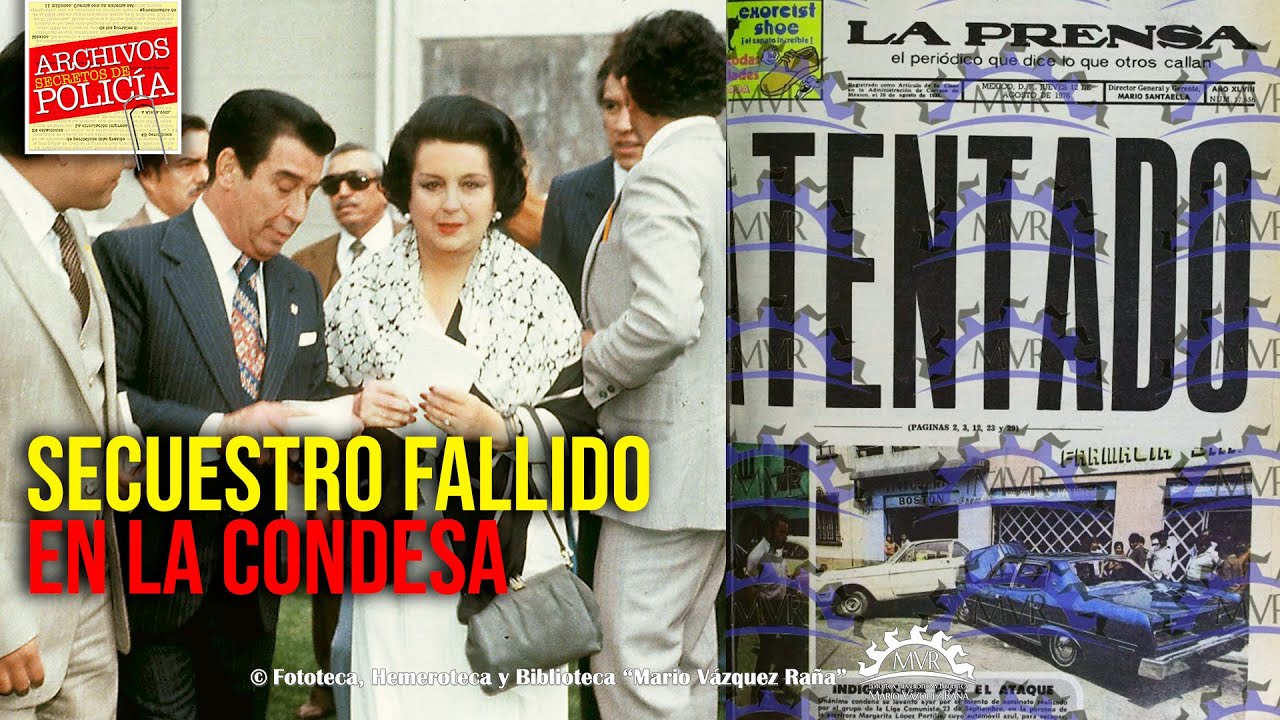 Secuestro Fallido en la Condesa  | Archivos Secretos de Policía