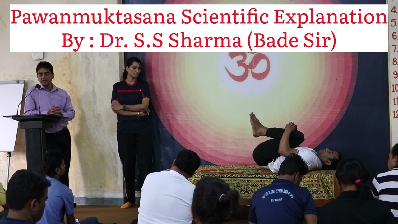 Pawanmuktasana scientific explanation by Dr. S.S Sharma (Bade Sir)