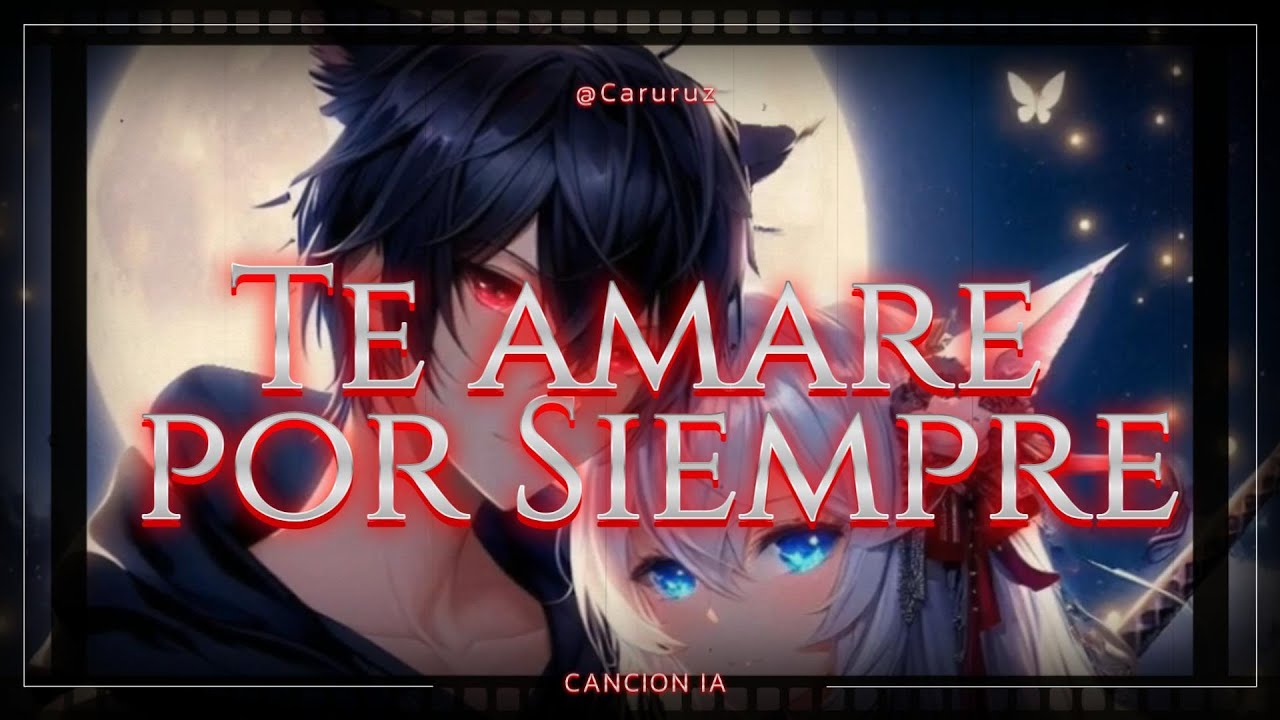 Te amare por Siempre - IA Canciones