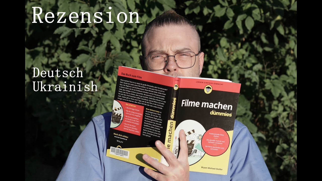 Deutsch in der Praxis: Buchrezension und &Uuml;berblick - Film machen f&uuml;r dummies. Вчимо німецьку.
