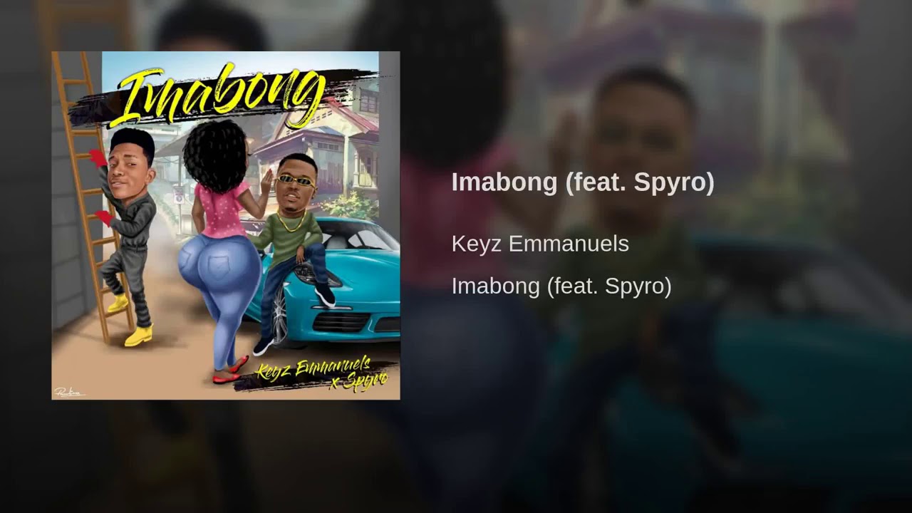 Keyz Emmanuels Imabong (feat. Spyro)