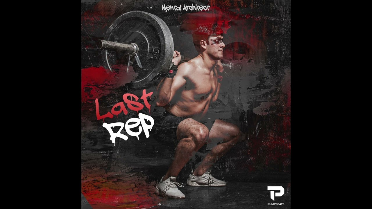 PumpBeats - Last Rep | Mental Architect