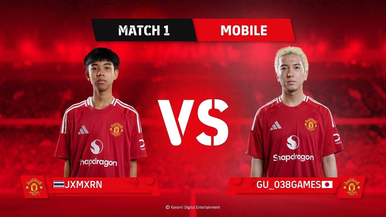 Mobile GS: Jxmxrn - Gu_038games | eFootball™ Championship 2025 Manchester United Finals
