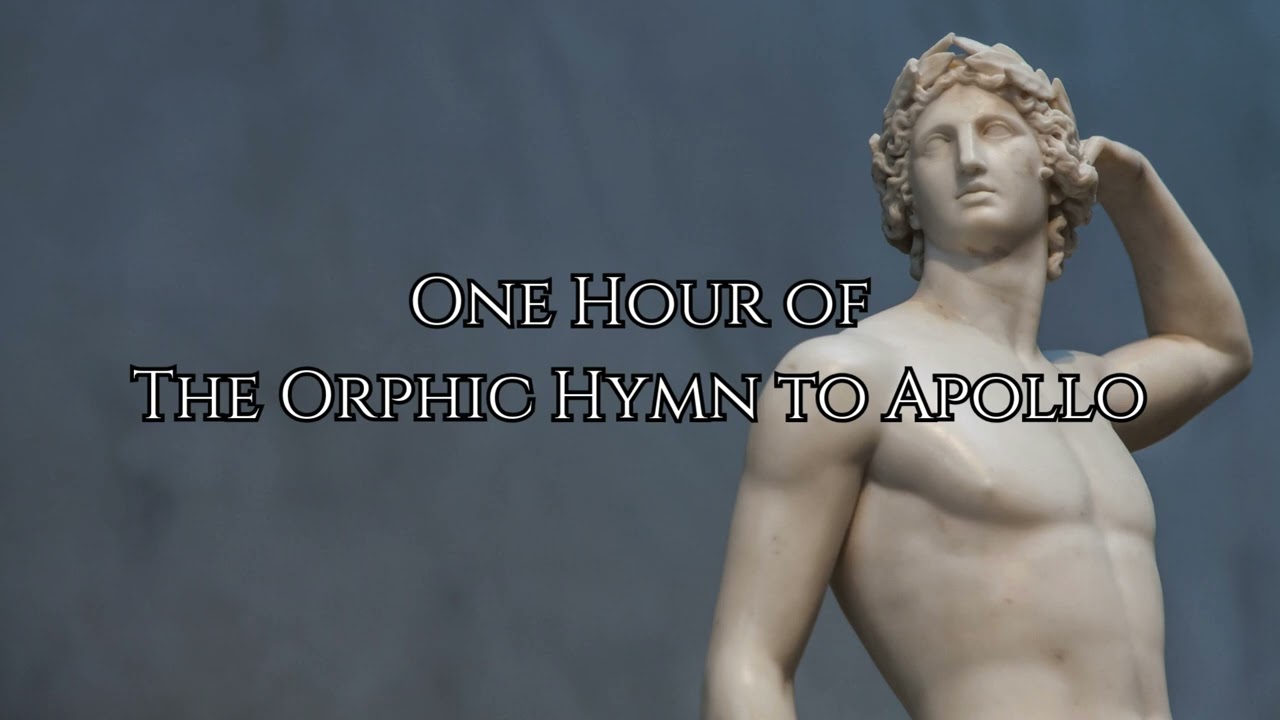 One Hour and Twenty Minutes of the Orphic Hymn to Apollo