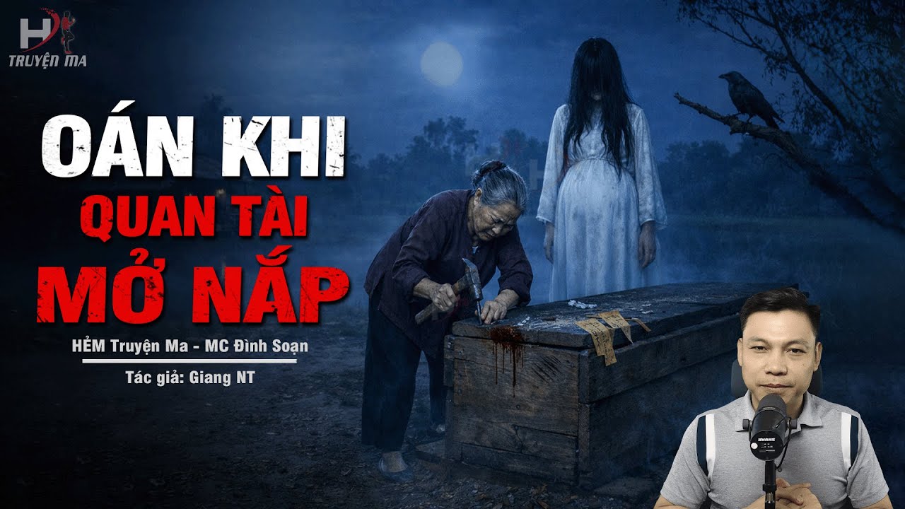 Đọc Truyện Ma: OÁN KHI QUAN TÀI MỞ NẮP – Mẹ Chồng Trấn Trùng Tử Nuôi Quỷ Giữ Của MC Đình Soạn Kể