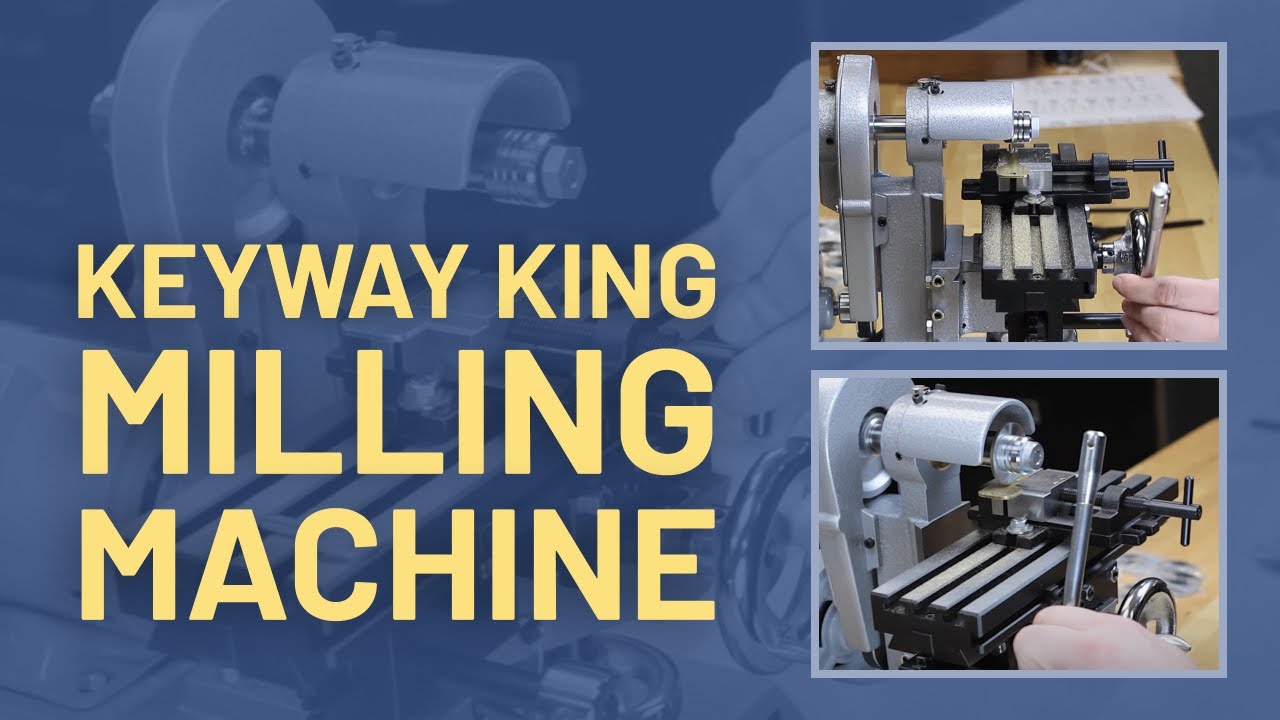 Keyway King: Key Milling Machine
